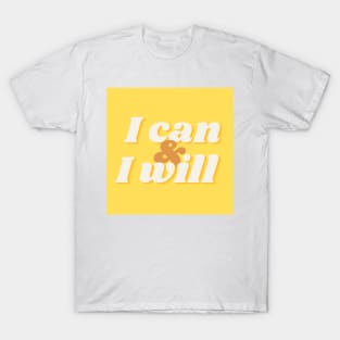 I can & I will T-Shirt